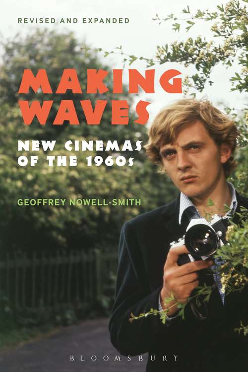 Book cover of Making Waves, Revised and Expanded: New Cinemas of the 1960s