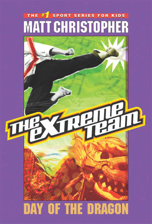 Book cover of The Extreme Team #2: Day of the Dragon (2) (The\extreme Team Ser.: Bk. 2)
