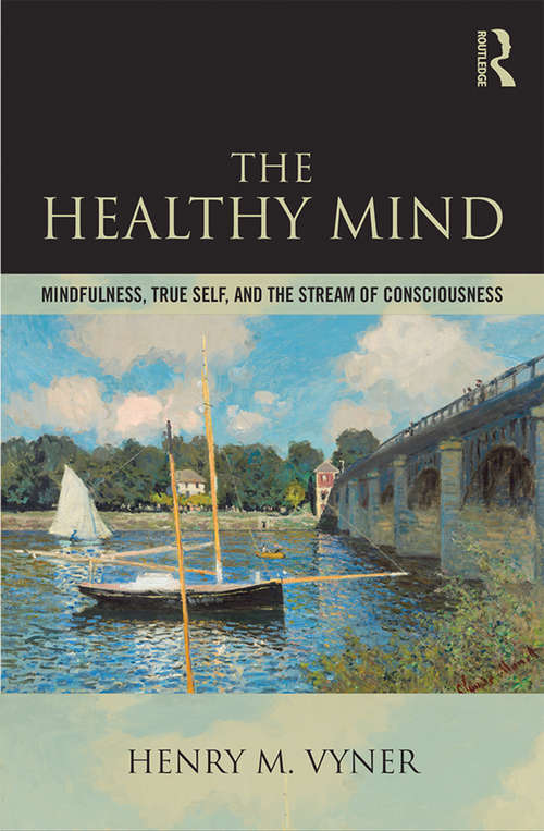 Book cover of The Healthy Mind: Mindfulness, True Self, and the Stream of Consciousness