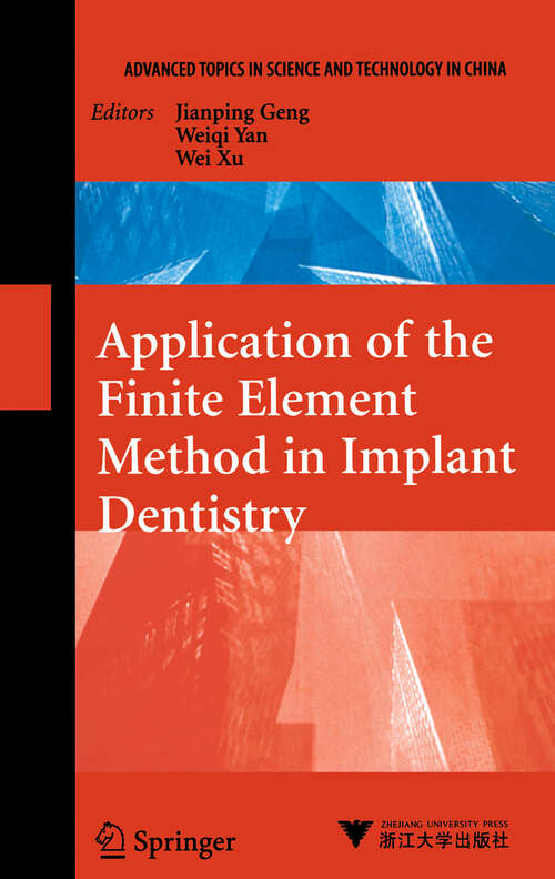 Book cover of Application of the Finite Element Method in Implant Dentistry (2008) (Advanced Topics in Science and Technology in China)