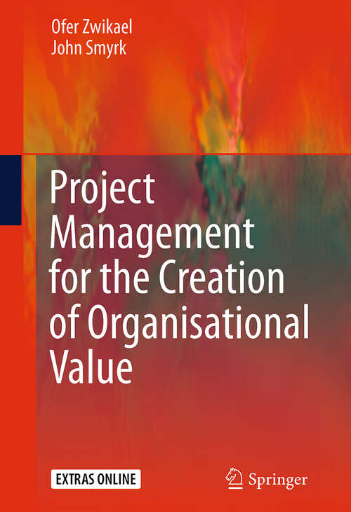 Book cover of Project Management for the Creation of Organisational Value (2011)