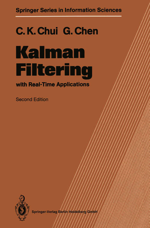 Book cover of Kalman Filtering: with Real-Time Applications (2nd ed. 1991) (Springer Series in Information Sciences #17)