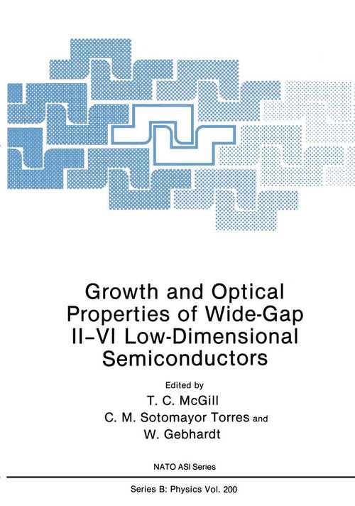 Book cover of Growth and Optical Properties of Wide-Gap II–VI Low-Dimensional Semiconductors (1989) (Nato Science Series B: #200)