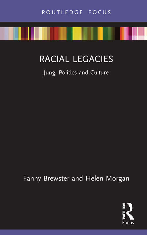 Book cover of Racial Legacies: Jung, Politics and Culture (Focus on Jung, Politics and Culture)