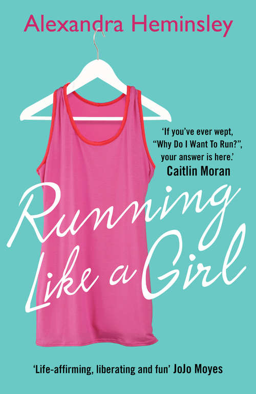 Book cover of Running Like a Girl: Notes On Learning To Run