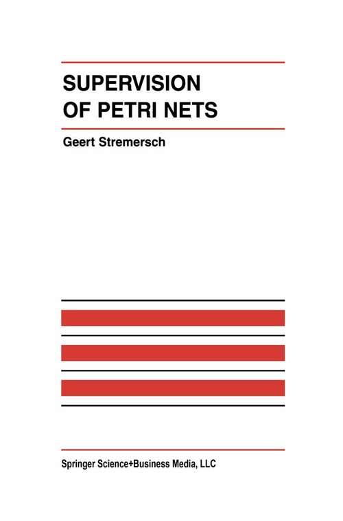 Book cover of Supervision of Petri Nets (2001) (The International Series on Discrete Event Dynamic Systems #13)