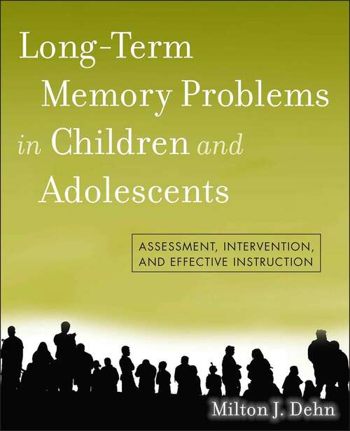 Book cover of Long-Term Memory Problems in Children and Adolescents: Assessment, Intervention, and Effective Instruction