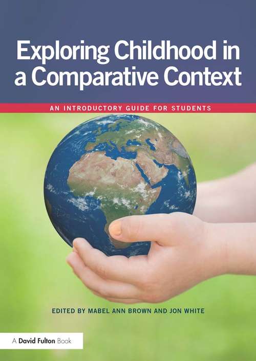 Book cover of Exploring childhood in a comparative context: An introductory guide for students