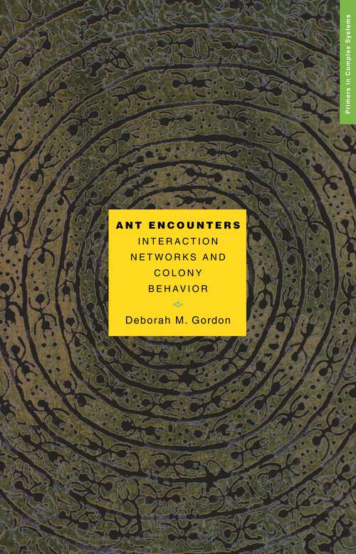 Book cover of Ant Encounters: Interaction Networks and Colony Behavior (PDF)