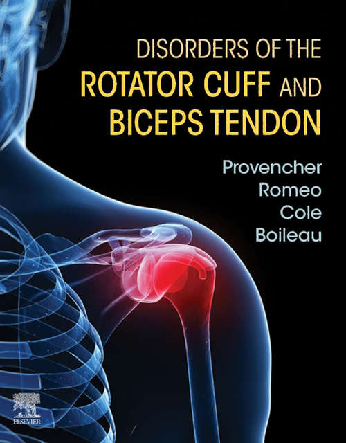 Book cover of Disorders of the Rotator Cuff and Biceps Tendon E-Book: The Surgeon’s Guide to Comprehensive Management