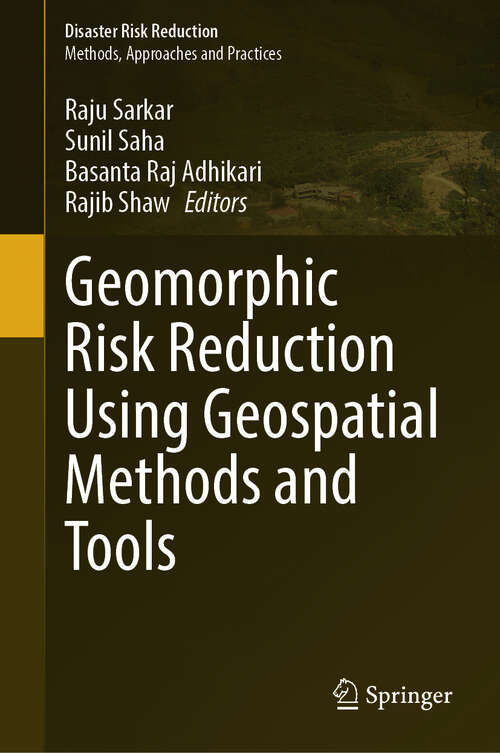 Book cover of Geomorphic Risk Reduction Using Geospatial Methods and Tools (2024) (Disaster Risk Reduction)