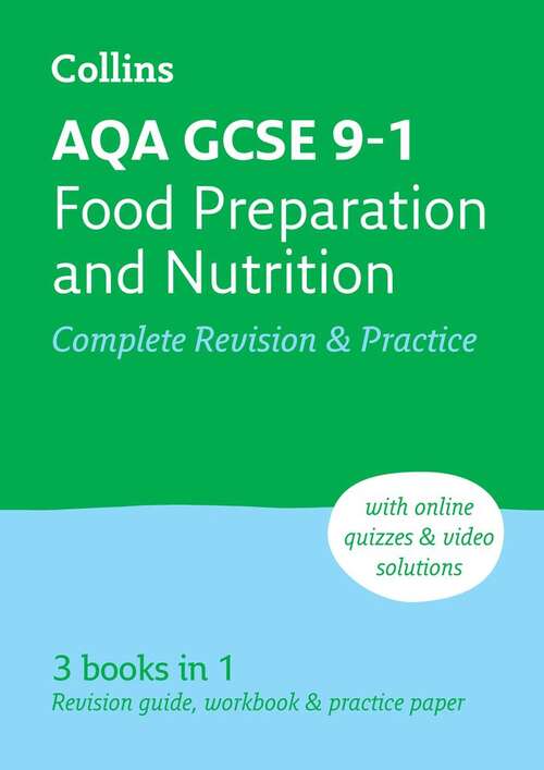 Book cover of Collins GCSE Grade 9-1 Revision — AQA GCSE 9-1 FOOD PREPARATION & NUTRITION COMPLETE REVISION & PRACTICE: Ideal for home learning, 2023 and 2024 exams [Second edition]: Ideal For Home Learning, 2023 And 2024 Exams (2)