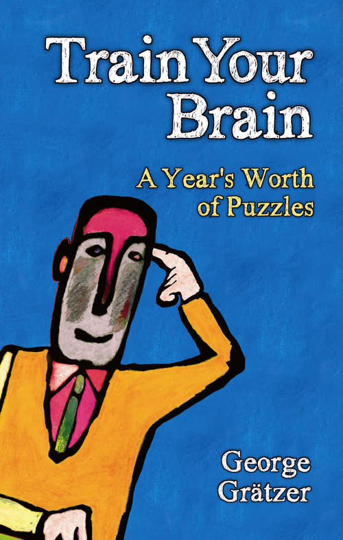 Book cover of Train Your Brain: A Year's Worth of Puzzles