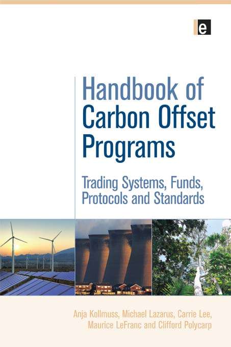 Book cover of Handbook of Carbon Offset Programs: Trading Systems, Funds, Protocols and Standards (Environmental Market Insights)