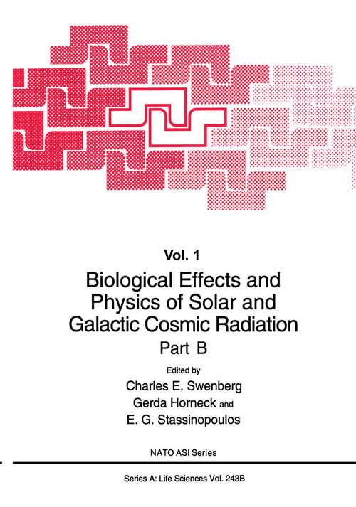 Book cover of Biological Effects and Physics of Solar and Galactic Cosmic Radiation Part B (1993) (Nato Science Series A:: 243B)