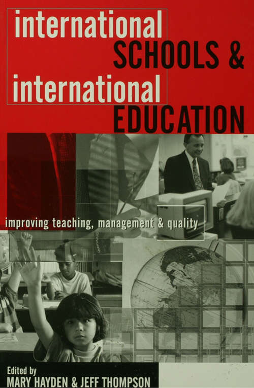 Book cover of International Schools and International Education: Improving Teaching, Management and Quality