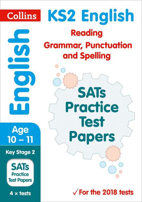 Book cover of Collins KS2 Revision and Practice — KS2 English Reading, Grammar, Punctuation and Spelling SATS Practice Test Papers: 2018 tests (PDF)