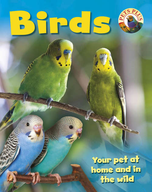 Book cover of Birds: Birds (Pets Plus)