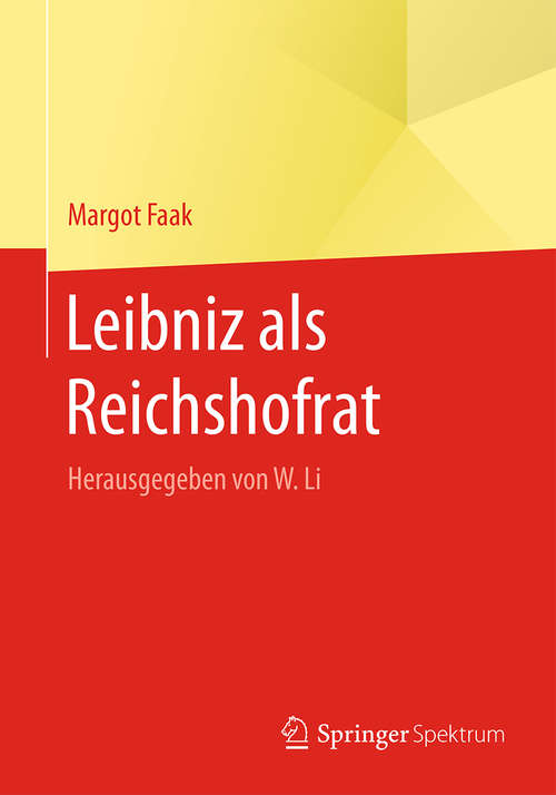 Book cover of Leibniz als Reichshofrat: Herausgegeben von W. Li (1. Aufl. 2016)
