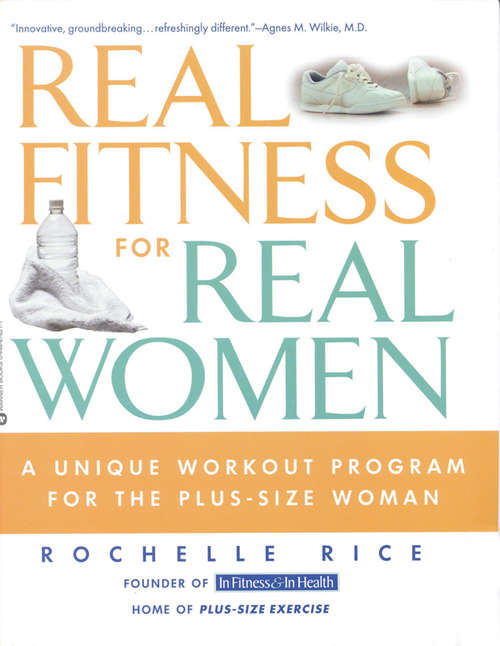 Book cover of Real Fitness for Real Women: A Unique Workout Program for the Plus-Size Woman