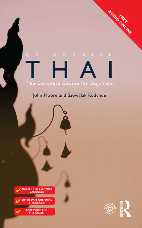 Book cover of Colloquial Thai: The Complete Course For Beginners (2) (Colloquial Ser.)