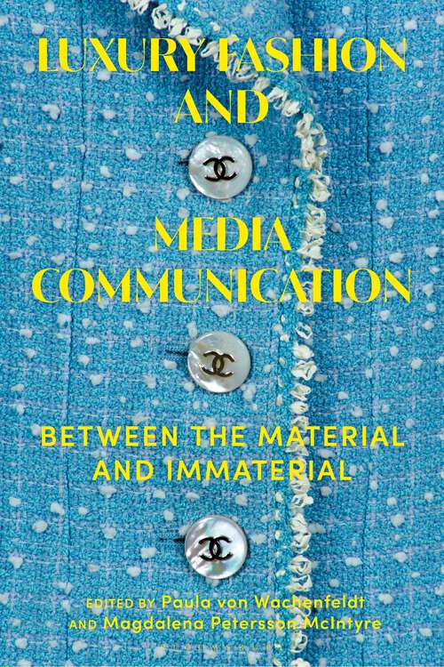 Book cover of Luxury Fashion and Media Communication: Between the Material and Immaterial