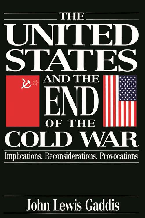 Book cover of The United States and the End of the Cold War: Implications, Reconsiderations, Provocations