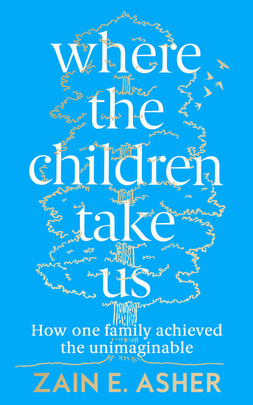 Book cover of Where the Children Take Us: How One Family Achieved The Unimaginable