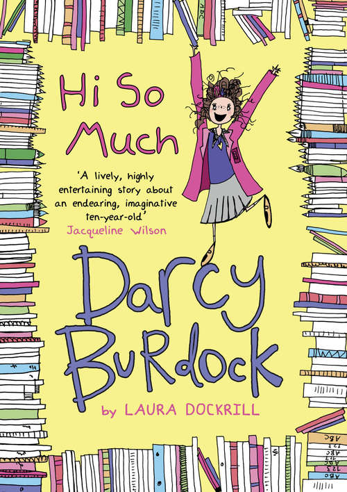 Book cover of Darcy Burdock: Hi So Much (Darcy Burdock Ser. #2)