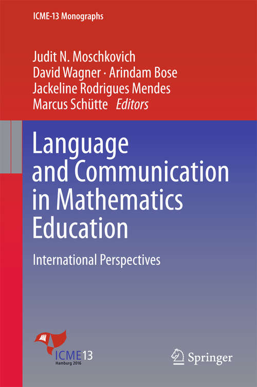 Book cover of Language and Communication in Mathematics Education: International Perspectives (ICME-13 Monographs)