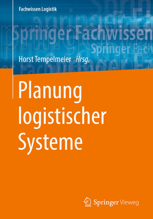 Book cover of Planung logistischer Systeme (Fachwissen Logistik)