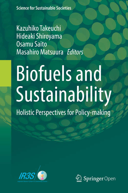Book cover of Biofuels and Sustainability: Holistic Perspectives for Policy-making (1st ed. 2018) (Science for Sustainable Societies)