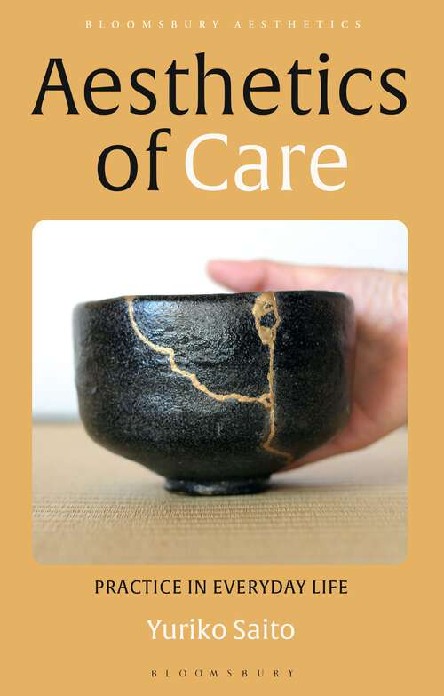 Book cover of Aesthetics of Care: Practice in Everyday Life (Bloomsbury Aesthetics)