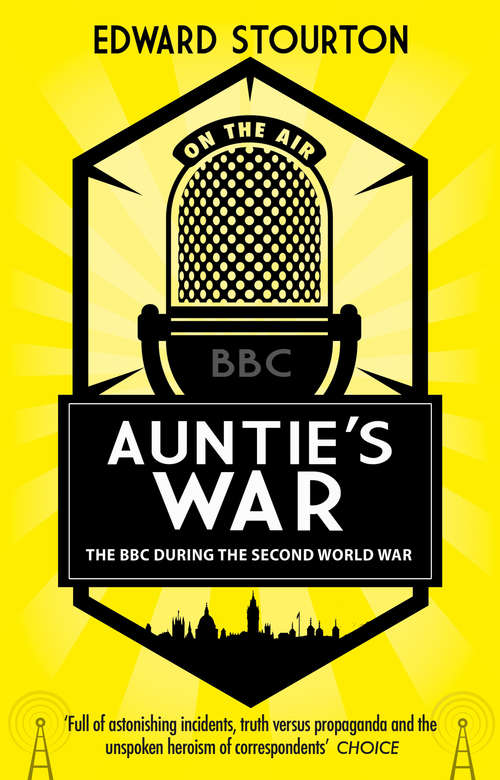 Book cover of Auntie's War: The BBC during the Second World War