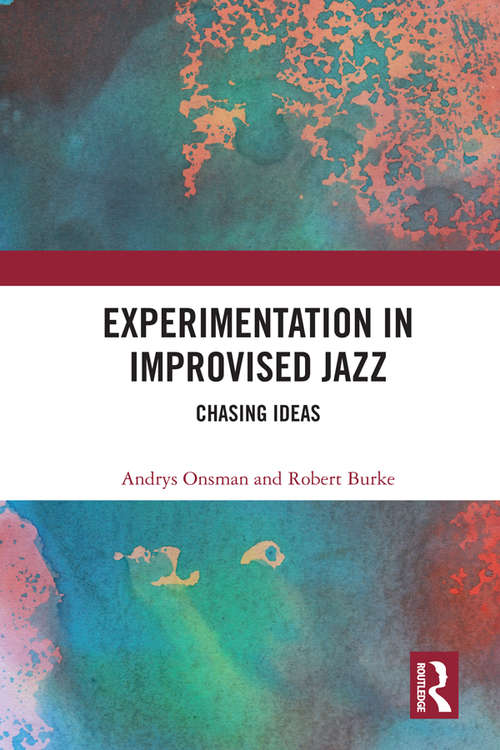 Book cover of Experimentation in Improvised Jazz: Chasing Ideas