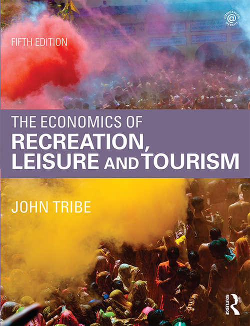 Book cover of The Economics of Recreation, Leisure and Tourism