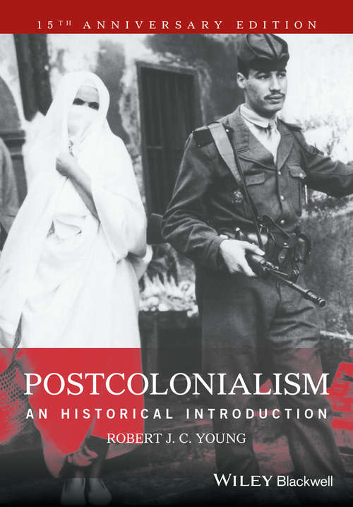 Book cover of Postcolonialism: An Historical Introduction (Anniversary Edition) (Very Short Introductions Ser.)