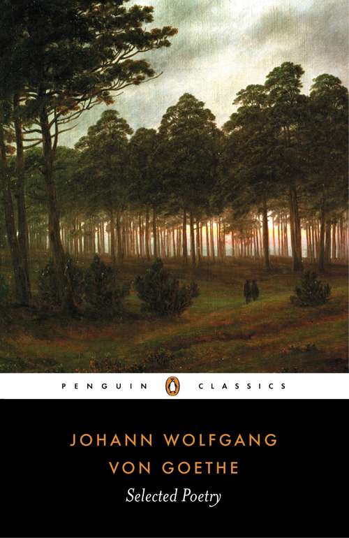 Book cover of Selected Poetry: Johann Wolfgang Von Goethe (European Poetry Classics Ser.)