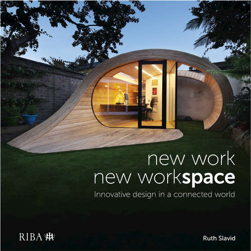 Book cover of New Work, New Workspace: Innovative design in a connected world