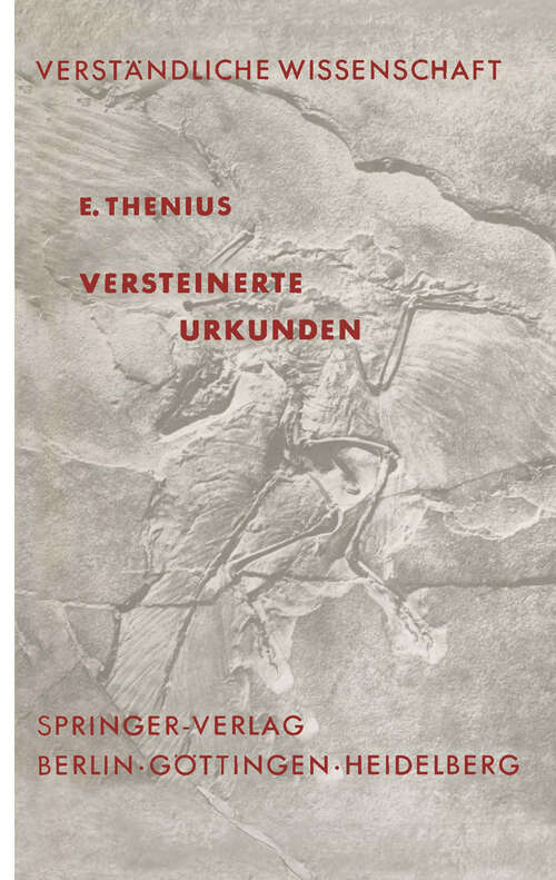 Book cover of Versteinerte Urkunden: Die Paläontologie als Wissenschaft vom Leben in der Vorzeit (1963) (Verständliche Wissenschaft #81)