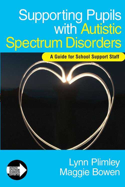 Book cover of Supporting Pupils with Autistic Spectrum Disorders: A Guide for School Support Staff (PDF)