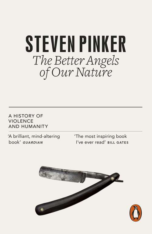 Book cover of The Better Angels of Our Nature: The Decline of Violence In History And Its Causes