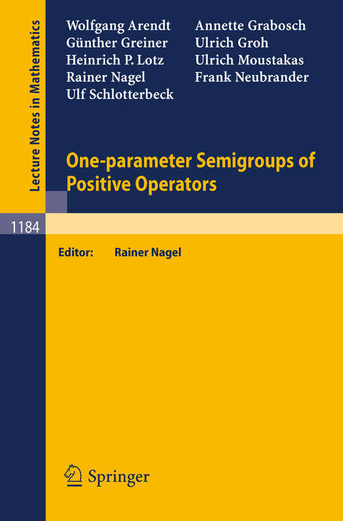 Book cover of One-parameter Semigroups of Positive Operators (1986) (Lecture Notes in Mathematics #1184)