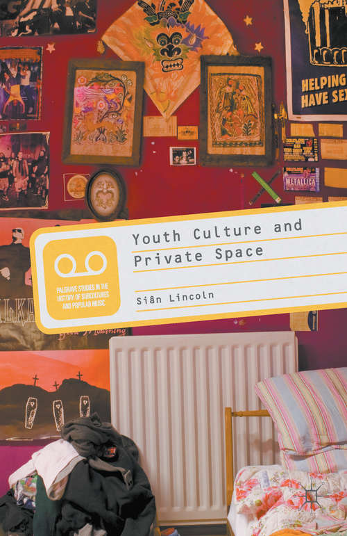 Book cover of Youth Culture and Private Space (2012)