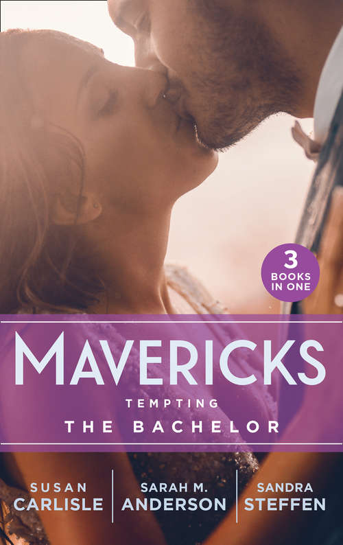 Book cover of Mavericks: Hot-shot Doc Comes To Town / Bringing Home The Bachelor / A Bride Before Dawn (ePub edition) (Mills And Boon Desire Ser. #7)
