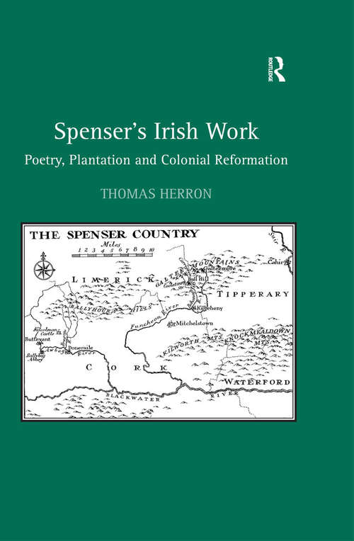 Book cover of Spenser's Irish Work: Poetry, Plantation and Colonial Reformation