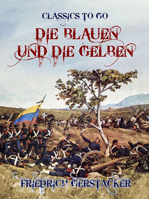 Book cover of Die Blauen und die Gelben (Classics To Go)