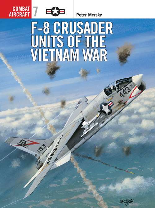 Book cover of F-8 Crusader Units of the Vietnam War (Combat Aircraft)