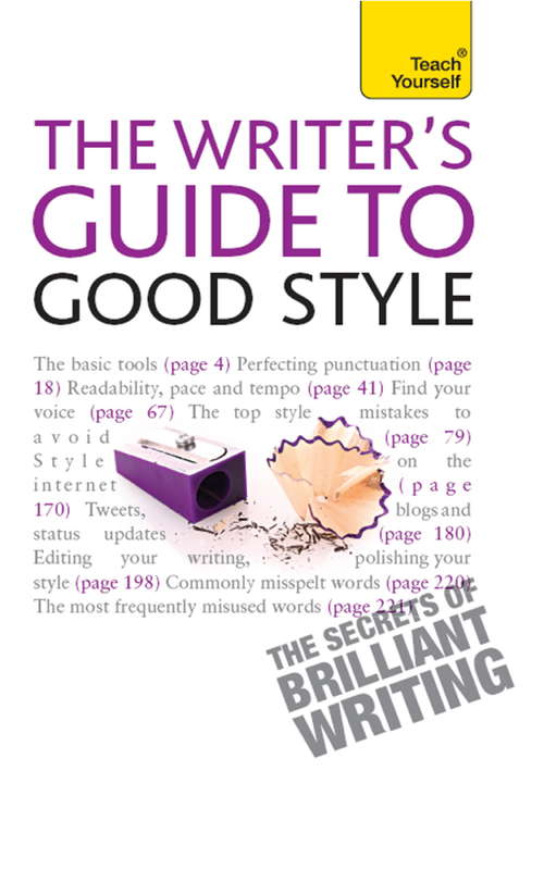 Book cover of The Rules of Good Style: Teach Yourself Ebook                         A Practical Guide for 21st Century Writers (Teach Yourself)
