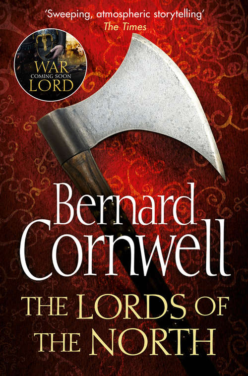 Book cover of The Lords of the North: The Last Kingdom, The Pale Horseman, The Lords Of The North, Sword Song, The Burning Land, Death Of Kings, The Pagan Lord, The Empty Throne (ePub edition) (The Last Kingdom Series #3)